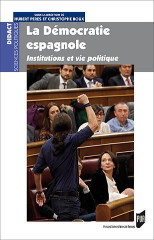 Emprunter La démocratie espagnole. Institutions et vie politique livre