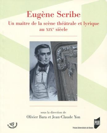 Emprunter Eugène Scribe. Un maître de la scène théâtrale et lyrique au XIXe siècle livre