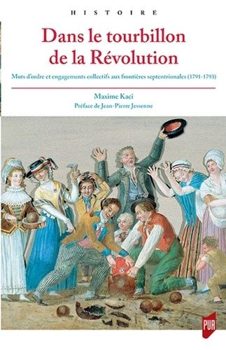 Emprunter Dans le tourbillon de la Révolution. Mots d'ordre et engagements collectifs aux frontières septentri livre