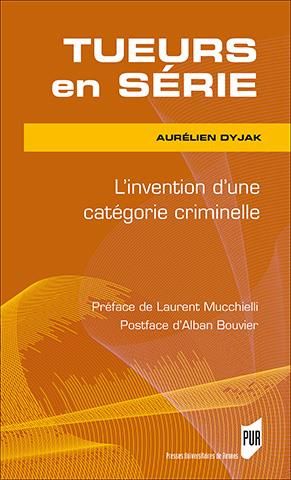 Emprunter Tueurs en série. L'invention d'une catégorie criminelle livre