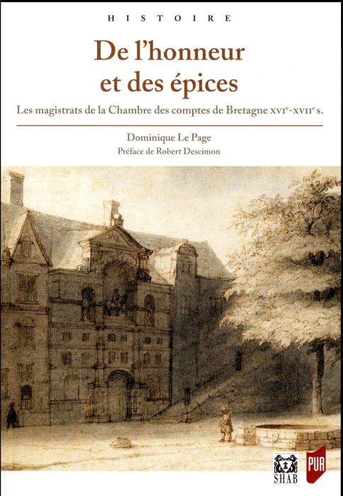 Emprunter De l'honneur et des épices. Les magistrats de la Chambre des comptes de Bretagne (XVIe-XVIIe siècles livre