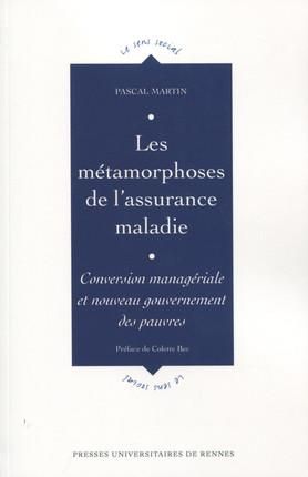 Emprunter Les métamorphoses de l'assurance maladie. Conversion managériale et nouveau gouvernement des pauvres livre