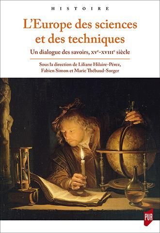 Emprunter L'Europe des sciences et des techniques. Un dialogue des savoirs (XVe-XVIIIe siècle) livre