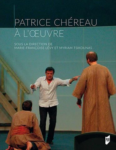 Emprunter Patrice Chéreau a l'oeuvre livre