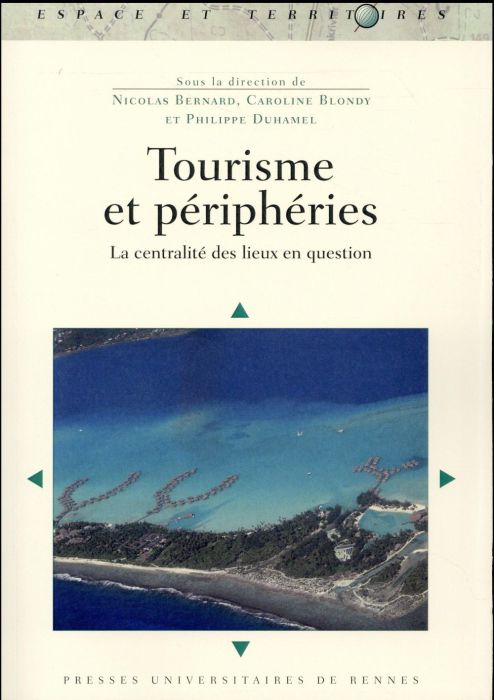 Emprunter Tourisme et périphéries. La centralité des lieux en question livre