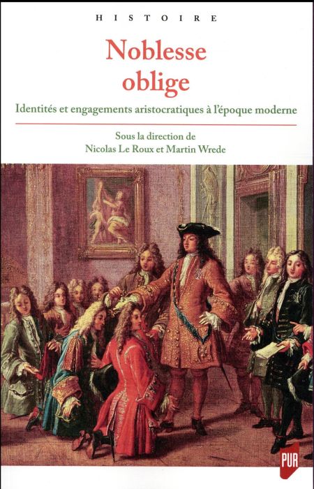 Emprunter Noblesse oblige. Identités et engagements aristocratiques à l'époque moderne livre