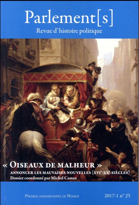 Emprunter Parlement[s N° 25/2017-1 : Oiseaux de malheur. Annoncer les mauvaises nouvelles (XVIe-XXe siècles) livre