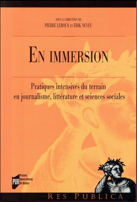 Emprunter En immersion. Pratiques intensives du terrain en journalisme, littérature et sciences sociales livre