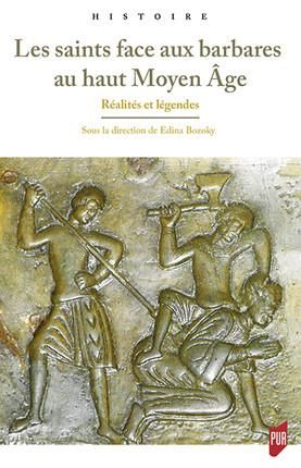 Emprunter Les saints face aux barbares au haut Moyen Age. Réalités et légendes livre