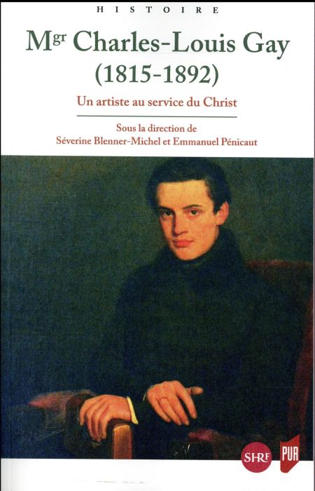 Emprunter Mgr Charles-Louis Gay (1815-1892). Un artiste au service du Christ livre