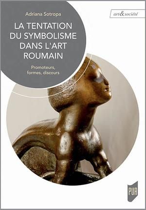 Emprunter La tentation du symbolisme dans l'art roumain. Promoteurs, formes, discours livre