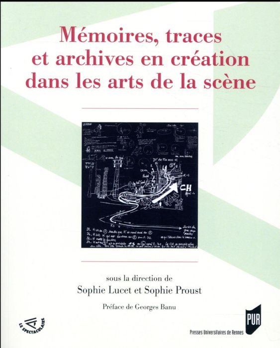 Emprunter Mémoires, traces et archives en création dans les arts de la scène livre