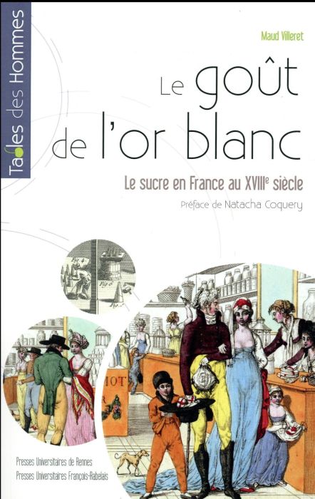 Emprunter Le goût de l'or blanc. Le sucre en France au XVIIIe siècle livre