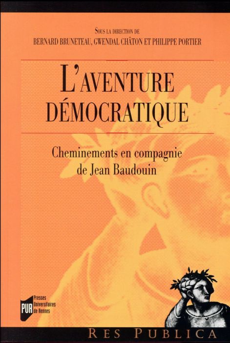 Emprunter L'aventure démocratique. Cheminements en compagnie de Jean Baudouin livre