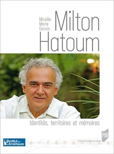 Emprunter Milton Hatoum. Identités, territoires et mémoires livre