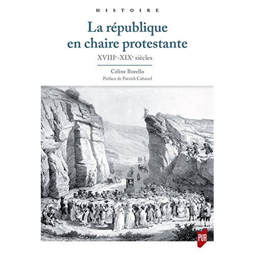 Emprunter La république en chaire protestante. XVIIIe-XIXe siècles livre