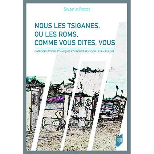 Emprunter Nous les Tsiganes, ou les Roms, comme vous dites, vous. Catégorisations ethniques et frontières so livre