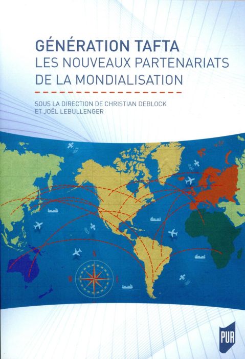 Emprunter Génération TAFTA. Les nouveaux partenariats de la mondialisation livre