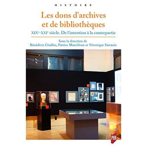 Emprunter Les dons d'archives et de bibliothèques. XIXe-XXIe siècle - De l'intention à la contrepartie livre