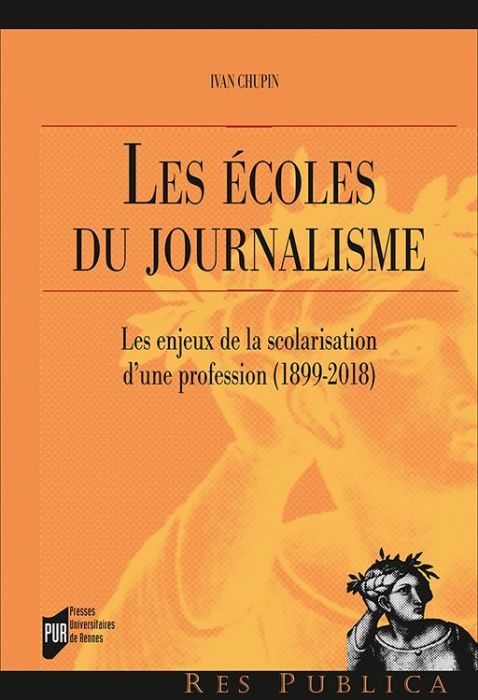 Emprunter Les écoles du journalisme. Les enjeux de la scolarisation d'une profession (1899-2018) livre