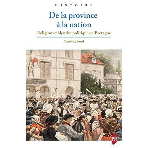 Emprunter De la province à la nation. Religion et identité politique en Bretagne livre