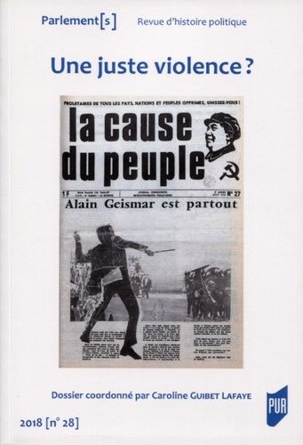 Emprunter Parlement[s N°28/2018 : Une juste violence ? Violences et radicalités militantes depuis les années livre