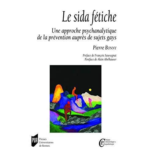 Emprunter Le sida fétiche. Une approche psychanalytique de la prévention auprès de sujets gays livre