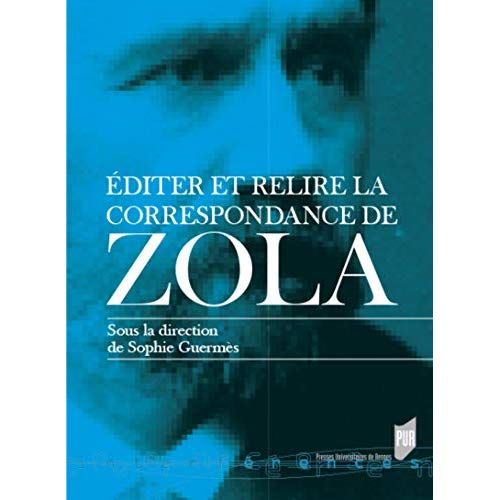 Emprunter Editer et relire la correspondance de Zola livre