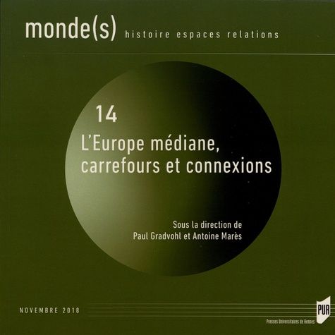 Emprunter Monde(s) N° 14, novembre 2018 : L'Europe médiane, carrefours et connexions. Textes en français et an livre