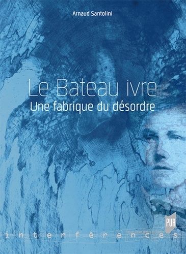 Emprunter Le Bateau ivre. Une fabrique du désordre livre