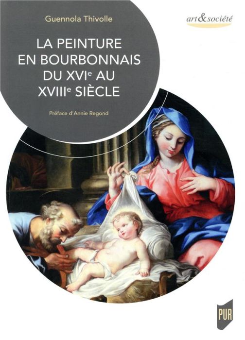 Emprunter La peinture en Bourbonnais du XVIe au XVIIIe siècle livre