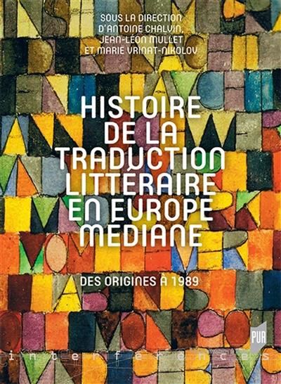 Emprunter Histoire de la traduction littéraire en Europe médiane. Des origines à 1989 livre