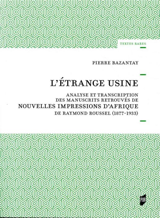 Emprunter L'étrange usine. Analyse et transcription des manuscrits retrouvés de Nouvelles impressions d'Afriqu livre