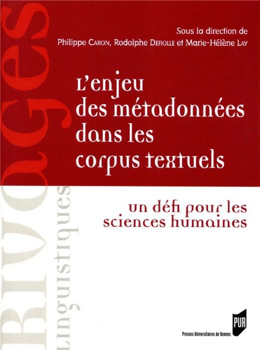 Emprunter L'enjeu des métadonnées dans les corpus textuels. Un défi pour les sciences humaines livre