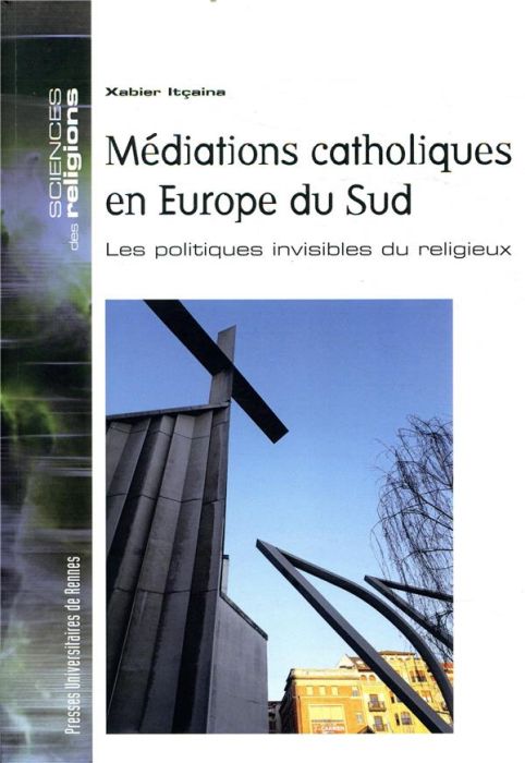 Emprunter Médiations catholiques en Europe du Sud. Les politiques invisibles du religieux livre