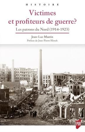 Emprunter Victimes et profiteurs de guerre ? Les patrons du Nord (1914-1923) livre