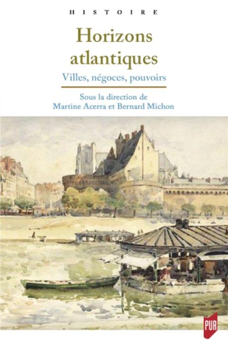 Emprunter Horizons atlantiques. Villes, négoces, pouvoirs livre