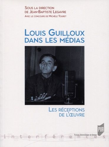 Emprunter Louis Guilloux dans les médias. Les réceptions de l'oeuvre livre