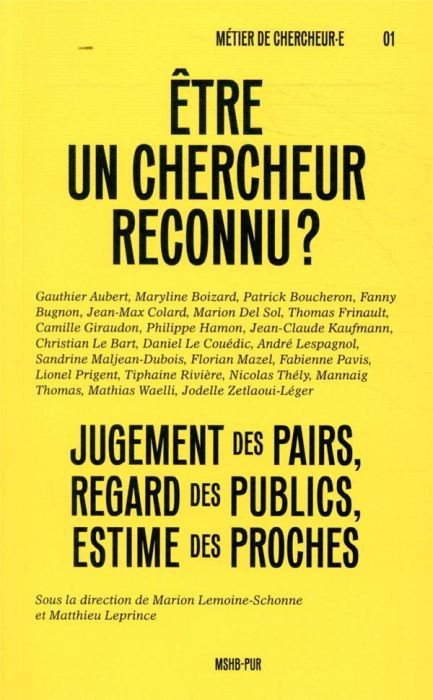 Emprunter Etre un chercheur reconnu ? Jugement des pairs, regard des publics, estime des proches livre