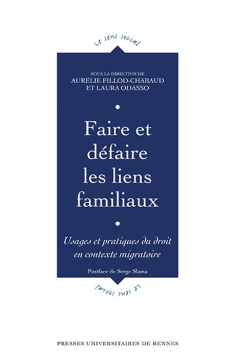 Emprunter Faire et défaire les liens familiaux. Usages et pratiques du droit en contexte migratoire livre