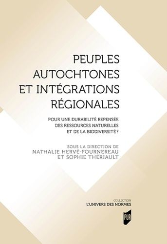 Emprunter Peuples autochtones et intégrations régionales. Pour une durabilité repensée des ressources naturell livre