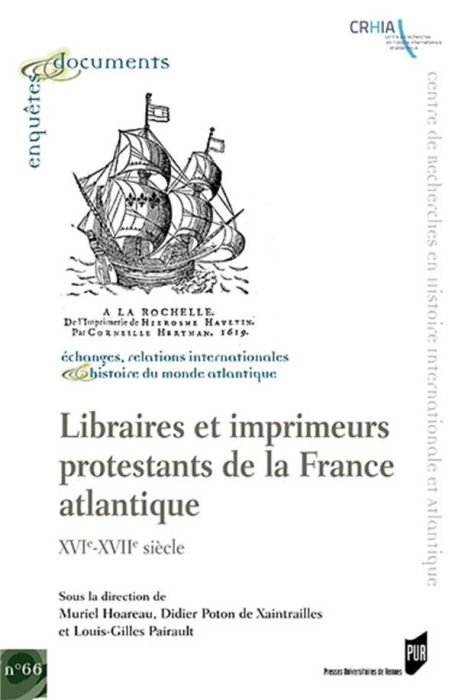 Emprunter Libraires et imprimeurs protestants de la France atlantique. XVIe-XVIIe siècle livre