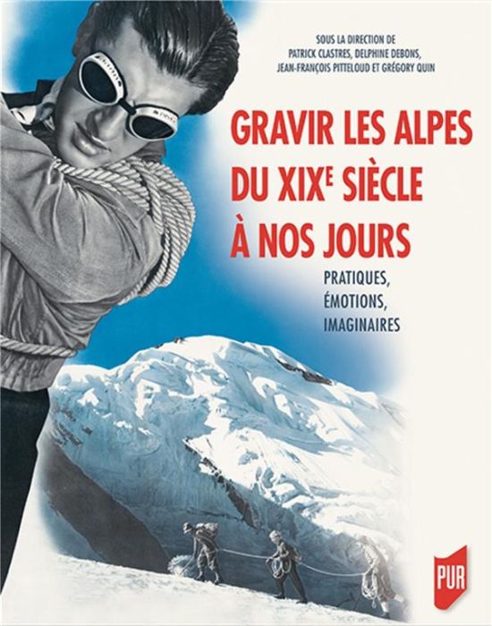 Emprunter Gravir les Alpes du XIXe siècle à nos jours. Pratiques, émotions, imaginaires livre