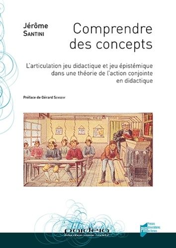 Emprunter Comprendre des concepts. L'articulation jeu didactique et jeu épistémique dans une théorie de l'acti livre