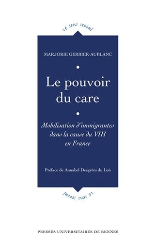 Emprunter Le pouvoir du care. Mobilisations d'immigrantes dans la cause du VIH en France livre