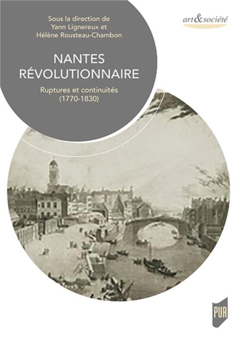 Emprunter Nantes révolutionnaire. Ruptures et continuités (1770-1830) livre