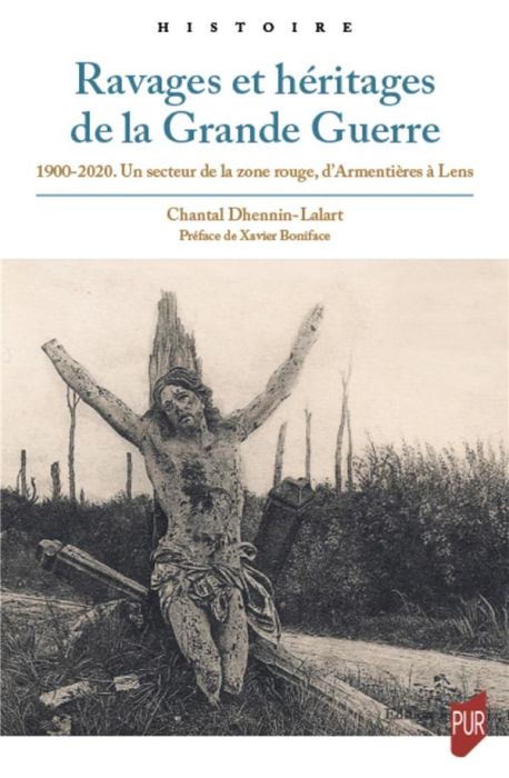 Emprunter Ravages et héritages de la Grande Guerre. 1900-2020. Un secteur de la zone rouge, d'Armentières à Le livre