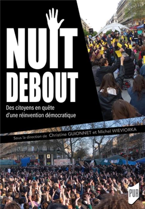 Emprunter Nuit Debout. Des citoyens en quête d'une réinvention démocratique livre