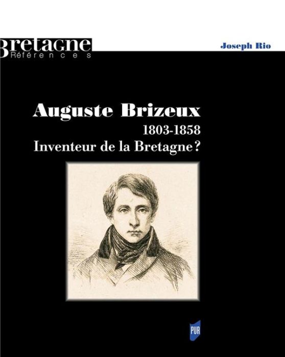 Emprunter Auguste Brizeux, 1803-1858. Inventeur de la Bretagne ? livre