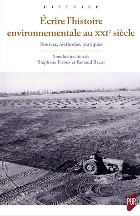 Emprunter Écrire l'histoire environnementale au XXIe siècle. Sources, méthodes, pratiques livre